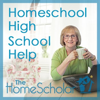 Helping Parents #Homeschool High School @TheHomeScholar