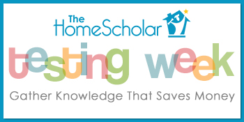 #TestingWeek - Gather Knowlege That Will Save You Money! @TheHomeScholar #Homeschool